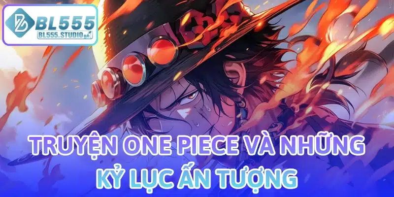 Truyện One Piece và những kỷ lục ấn tượng