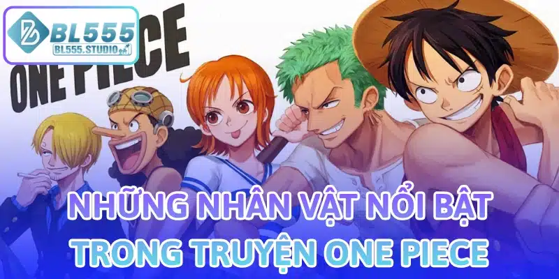 Những nhân vật nổi bật trong truyện One Piece